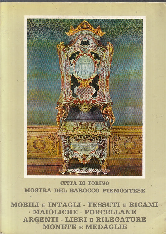 LT- MOSTRA DEL BAROCCO PIEMONTESE VOL.III MOBILI INTAGLI TESSUTI- 1963- B-YFS478