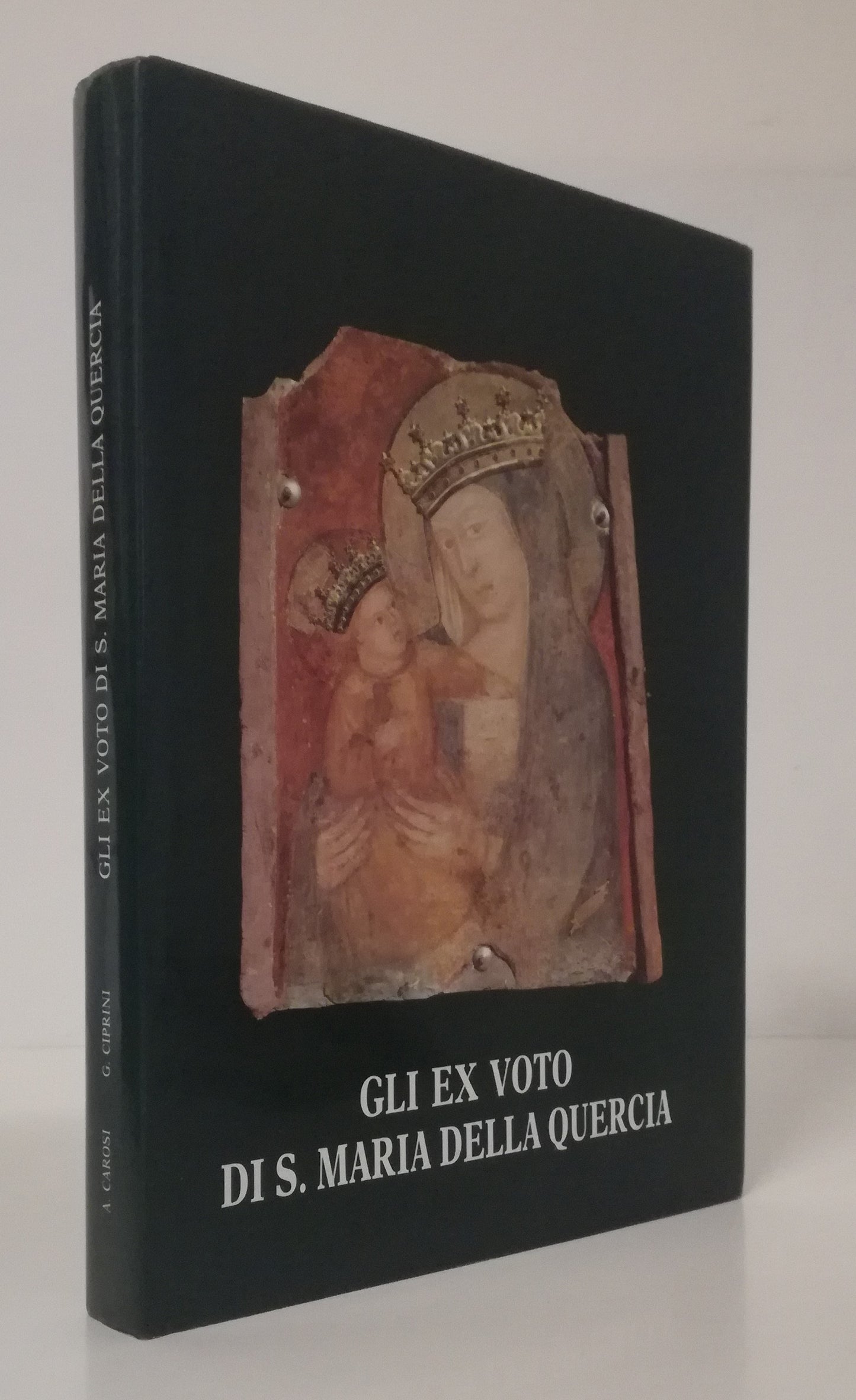 LT- GLI EX VOTO DI S. MARIA DELLA QUERCIA DI VITERBO- CAROSI---- 1993- CS-YFS840