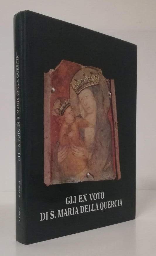 LT- GLI EX VOTO DI S. MARIA DELLA QUERCIA DI VITERBO- CAROSI---- 1993- CS-YFS840