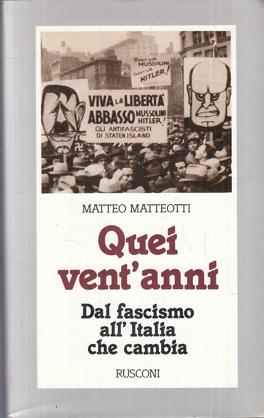 LS- QUEI VENT'ANNI DAL FASCISMO - MATTEO MATTEOTTI - RUSCONI--- 1985- CS- ZFS405