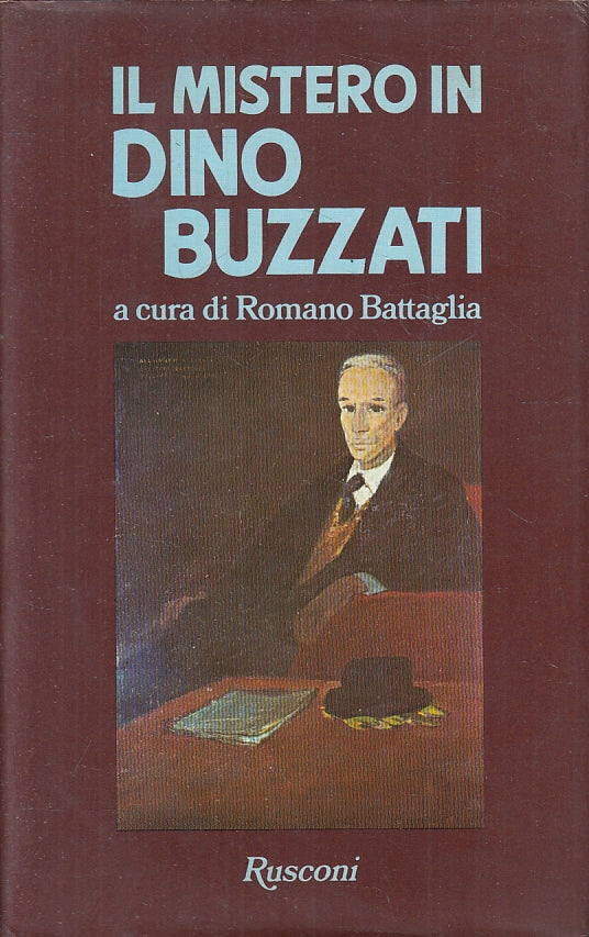LN- IL MISTERO DI DINO BUZZATI - ROMANO BATTAGLIA  - RUSCONI--- 1980- CS- ZFS405