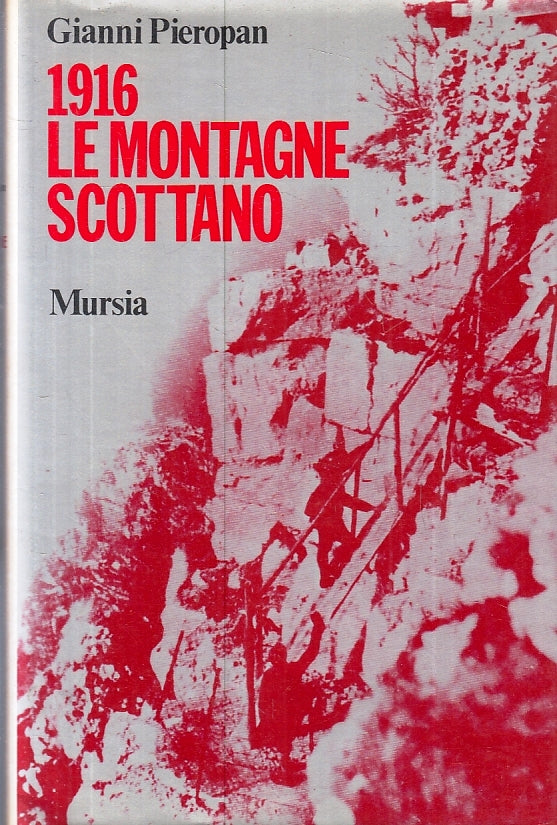 LS- 1916 LE MONTAGNE SCOTTANO - GIANNI PIEROPAN - MURSIA --- 1979 - BS - ZFS405
