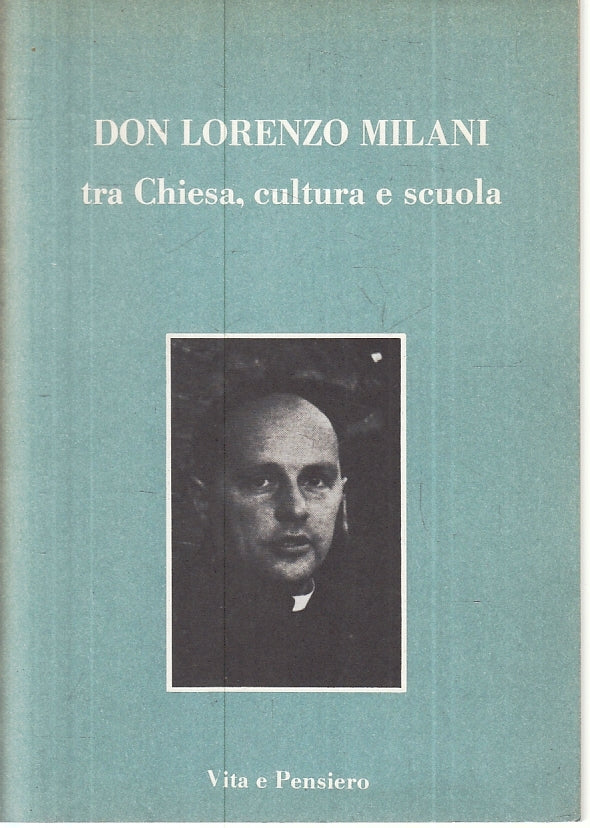 LD- DON LORENZO MILANI TRA CHIESA CULTURA SOCIETA'-- VITA PENSIERO- 1983- ZFS405