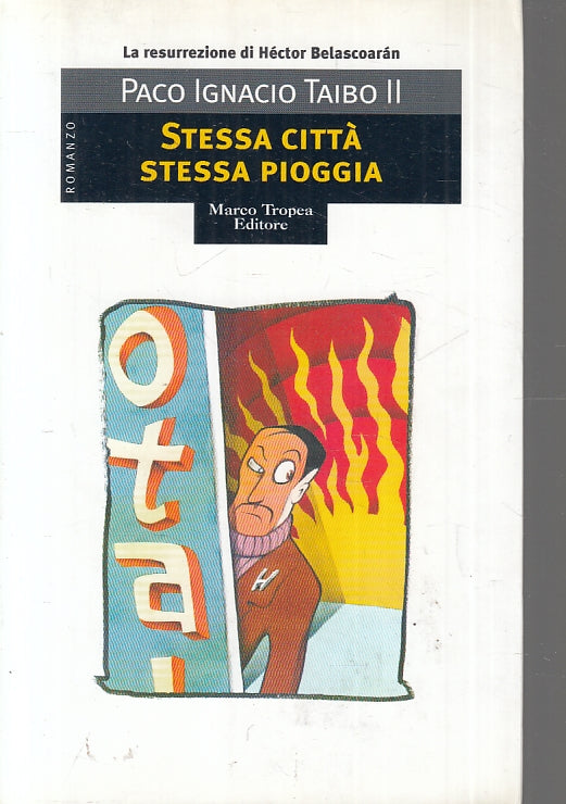 LN- STESSA CITTA' STESSA PIOGGIA- PACO IGNACIO TAIBO II- TROPEA- 2003- B- YFS389