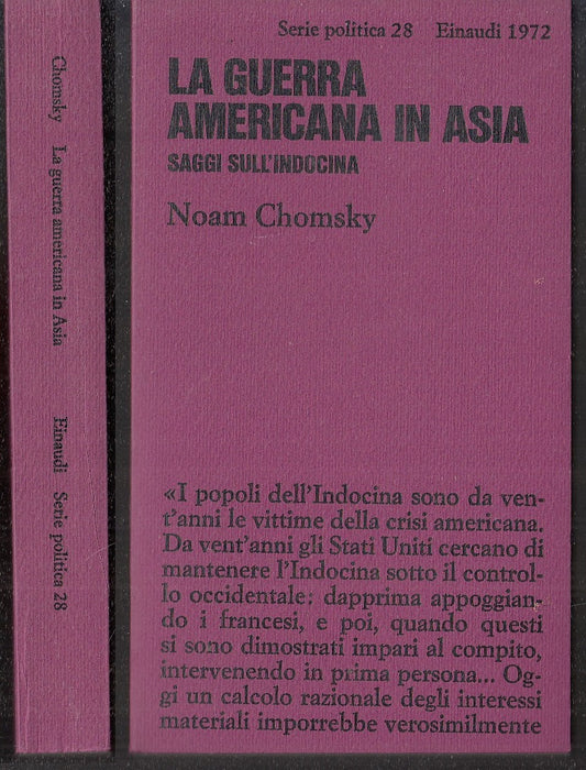 LS- LA GUERRA AMERICANA IN ASIA- CHOMSKY- EINAUDI- SERIE POLITICA-- 1972- B- XFS