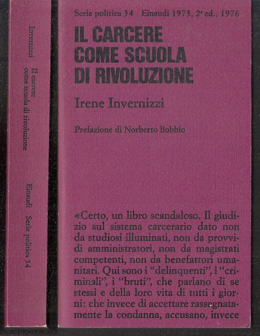 LS- CARCERE COME SCUOLA DI RIVOLUZIONE - INVERNIZZI- EINAUDI- POLITICA--- B- XFS
