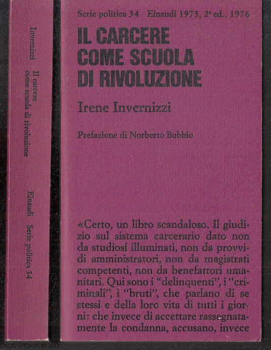LS- CARCERE COME SCUOLA DI RIVOLUZIONE - INVERNIZZI- EINAUDI- POLITICA--- B- XFS
