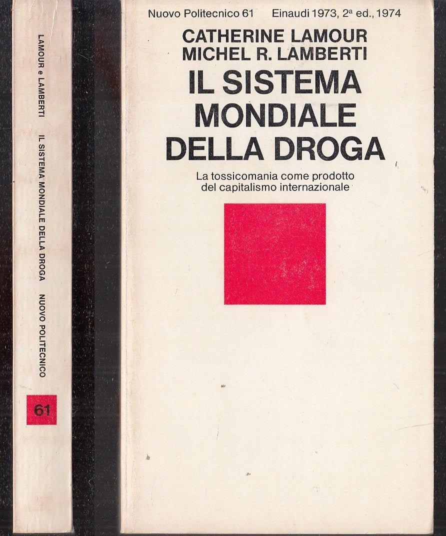 LS- SISTEMA MONDIALE DELLA DROGA- LAMOUR- EINAUDI- NUOVO POLITECNICO 61--- B-XFS