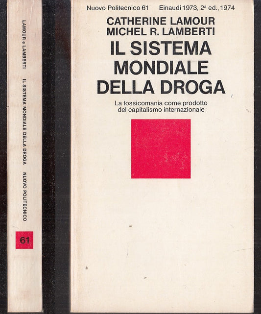 LS- SISTEMA MONDIALE DELLA DROGA- LAMOUR- EINAUDI- NUOVO POLITECNICO 61--- B-XFS