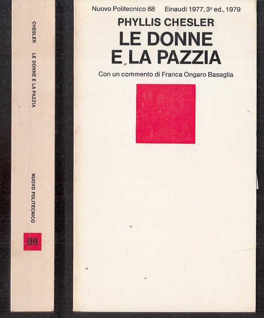 LS- LE DONNE E LA PAZZIA - CHESLER - EINAUDI - NUOVO POLITECNICO 88 --- B - XFS