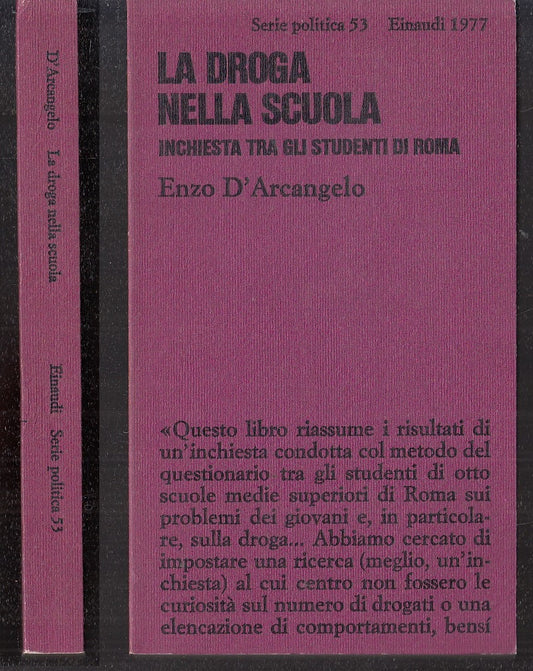 LS- LA DROGA NELLA SCUOLA - D'ARCANGELO - EINAUDI- SERIE POLITICA-- 1977- B- XFS