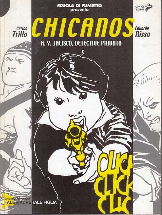 FV- SCUOLA DI FUMETTO CHICANOS N.2 JALISCO- TRILLO RISSO- CONIGLIO- 2003- B- VHX