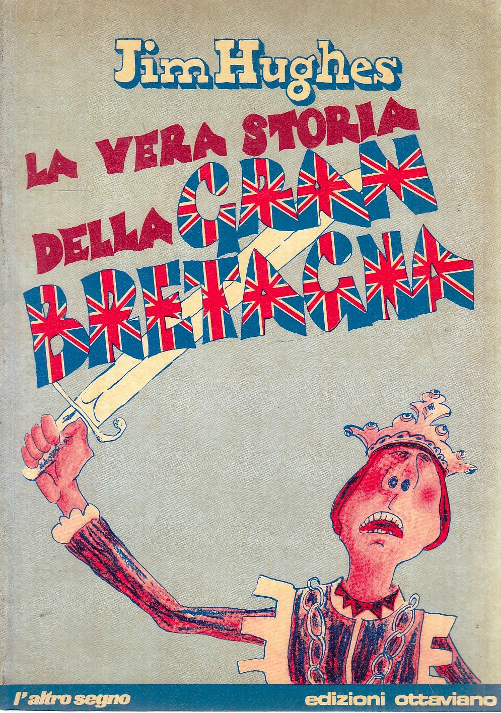FV- VERA STORIA DELLA GRAN BRETAGNA- HUGHES- OTTAVIANO L'ALTRO SEGNO- 1978-B-VHX