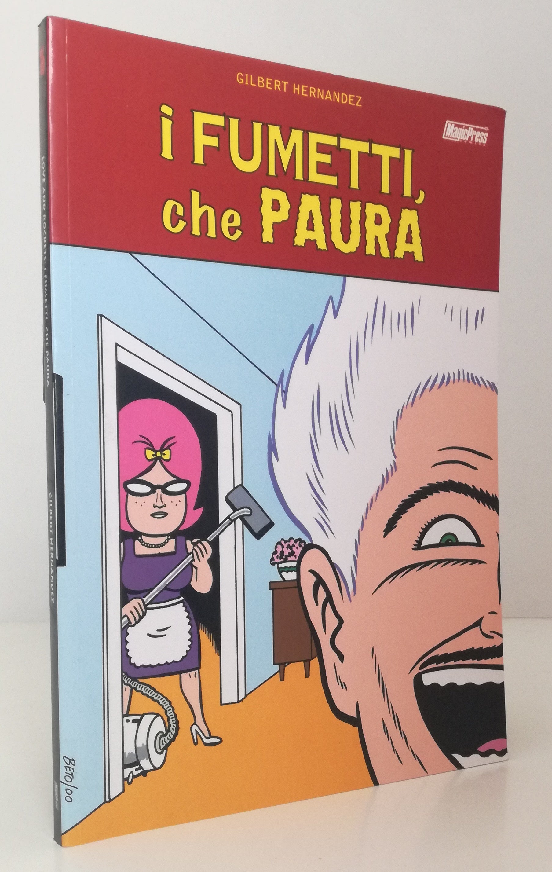 FV- I FUMETTI CHE PAURA - GILBERT HERNANDEZ - MAGIC PRESS - 2008 - B - VHX