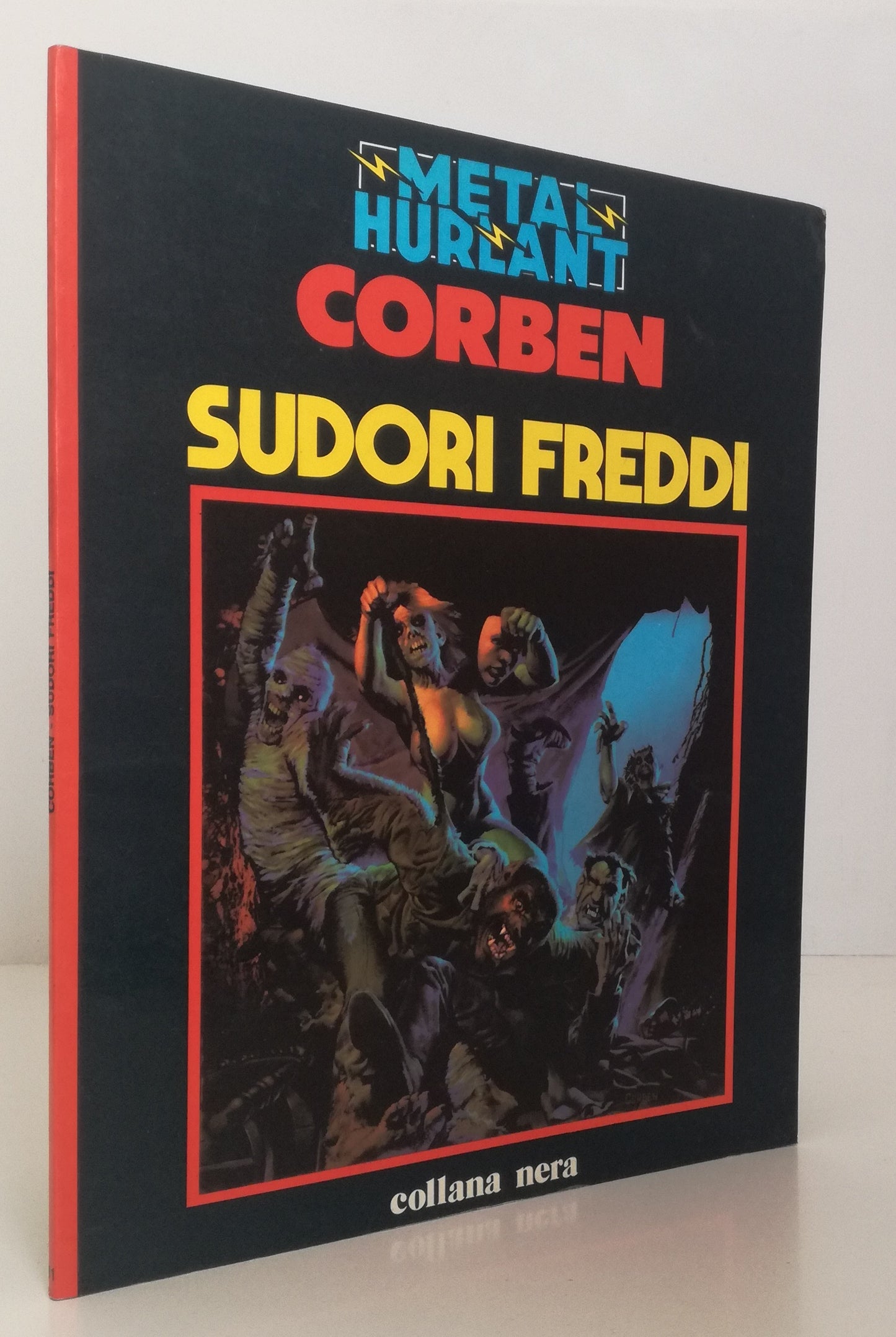 FV- SUDORI FREDDI - CORBEN - TOTEM COMICS METAL HURLANT COLLANA NERA 11 - B- VHX