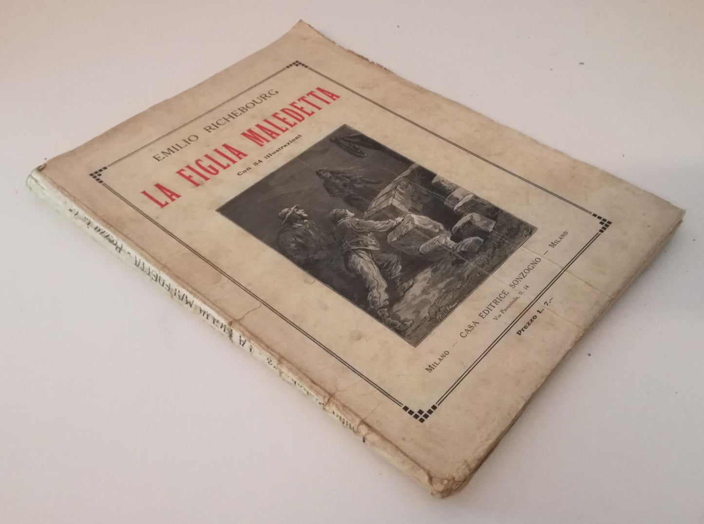 LN- LA FIGLIA MALEDETTA - EMILIO RICHEBOURG - SONZOGNO --- 1911 - B - ZFS690