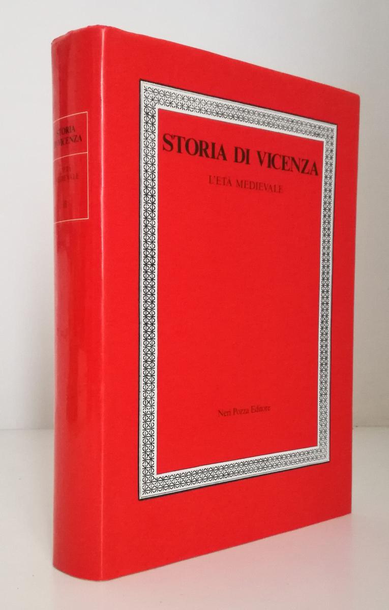 LS- STORIA DI VICENZA VOLUME II L'ETA' MEDIEVALE-- NERI POZZA--- 1988- CS-ZFS690