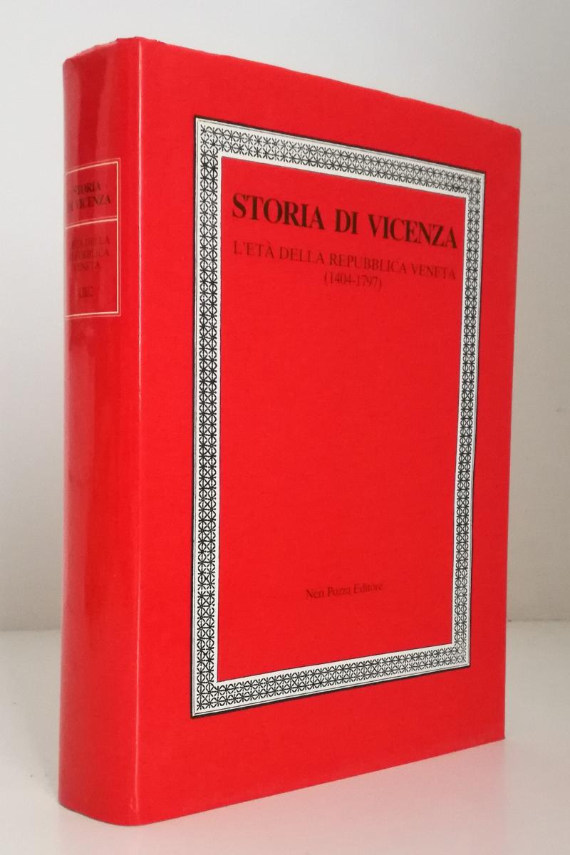 LS- STORIA DI VICENZA III(1,2) REPUBBLICA VENETA-- NERI POZZA--- 1988- CS-ZFS690