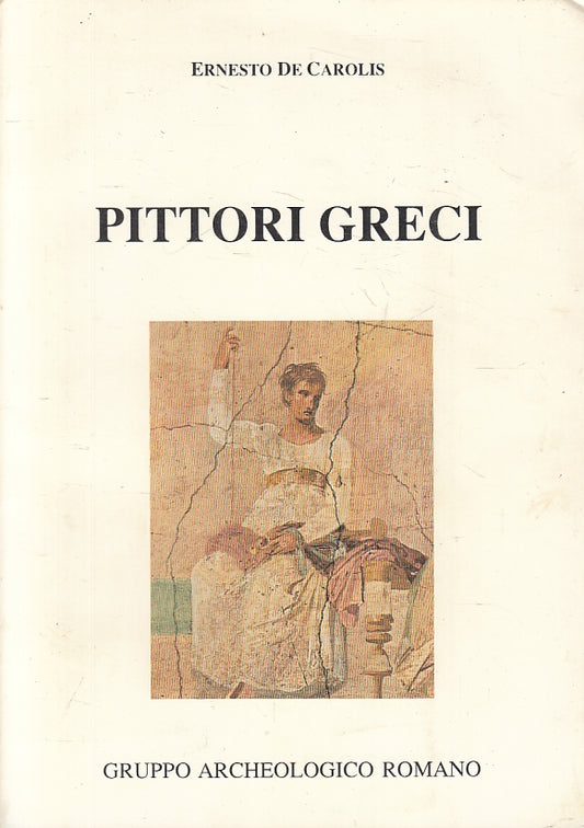 LT- PITTORI GRECI - ERNESTO DE CAROLIS- GRUPPO ARCHEOLOGICO ROMANO---- B- ZFS185
