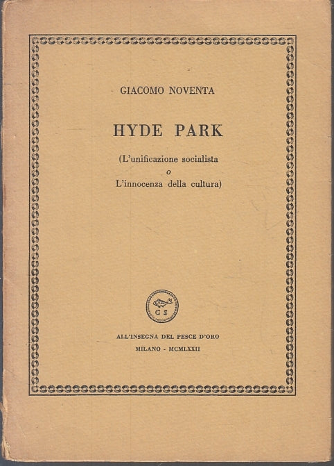 LN- HYDE PARK- GIACOMO NOVENTA - ALL'INSEGNA DEL PESCE D'ORO --- 1972- B- ZFS188