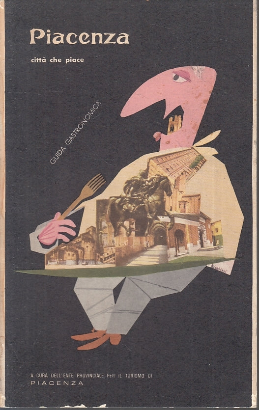 LK- PIACENZA CITTA' CHE PIACE GUIDA GASTRONOMICA-- ENTE TURISMO--- 1962-B-ZFS167