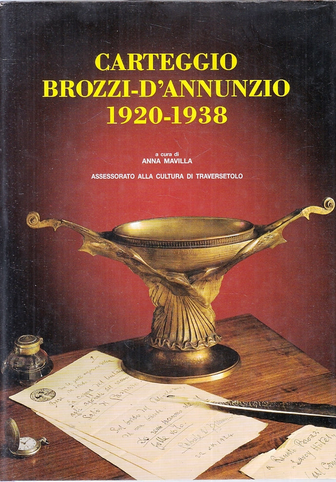 LN- CARTEGGIO BROZZI-D'ANNUNZIO 1920/1938 -- TRAVERSETOLO --- 1994 - CS - WPR
