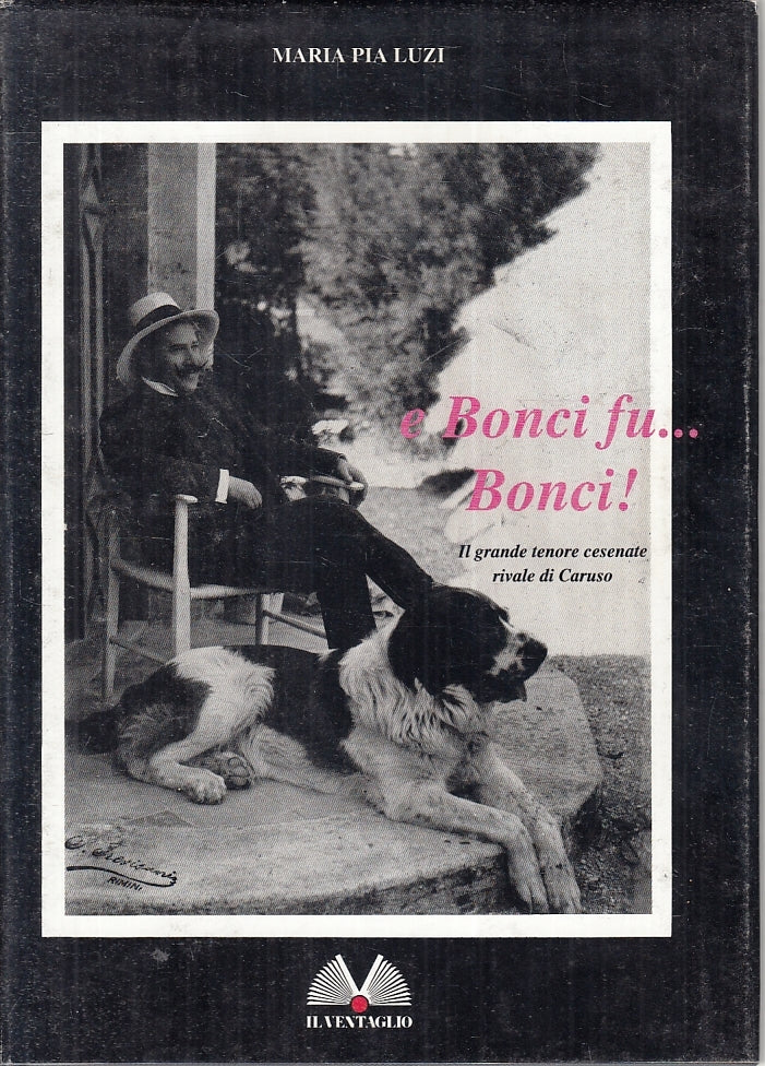 LS- E BONCI FU...BONCI! CARUSO - MARIA PIA LUZI - VENTAGLIO --- 1994- CS- ZFS145