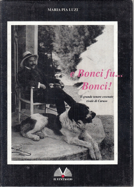 LS- E BONCI FU...BONCI! CARUSO - MARIA PIA LUZI - VENTAGLIO --- 1994- CS- ZFS145