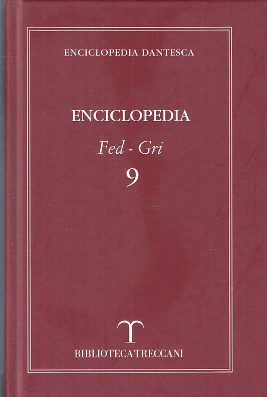 LZ- ENCICLOPEDIA DANTESCA VOLUME 9 FED/GRI- BIBLIOTECA TRECCANI- 2005- C- ZFS145