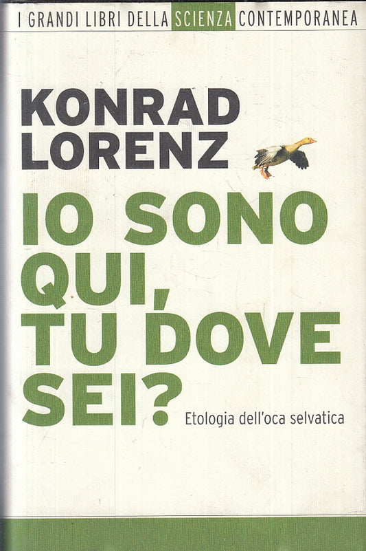 LZ- IO SONO QUI TU DOVE SEI? OCA SELVATICA - KONRAD LORENZ ---- 2007- CS- ZFS157