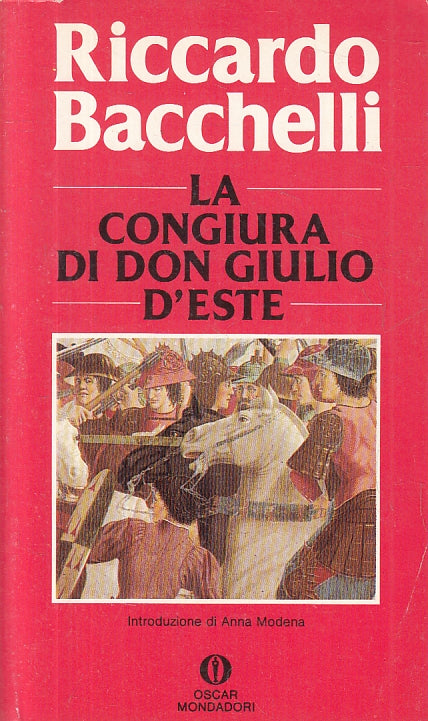 LS- LA CONGIURA DI DON GIULIO D'ESTE - BACCHELLI - MONDADORI --- 1983- B- ZFS158