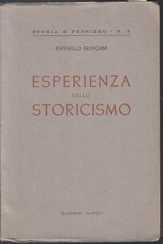 LS- ESPERIENZA DELLO STORICISMO- RAFFAELLO FRANCHINI- GIANNINI--- 1953- B-ZFS201