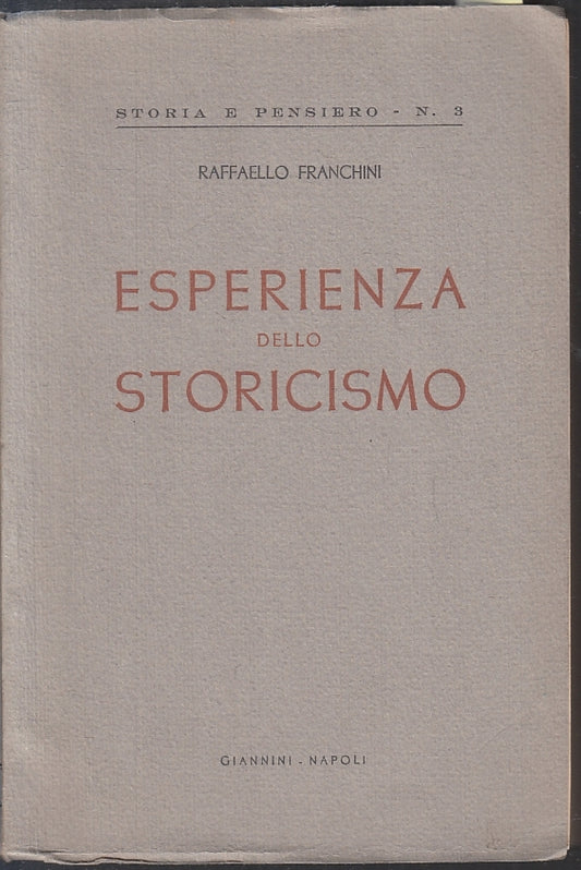 LS- ESPERIENZA DELLO STORICISMO- RAFFAELLO FRANCHINI- GIANNINI--- 1953- B-ZFS201