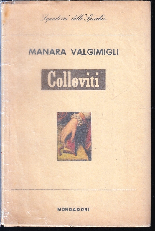 LN- COLLEVITI- MANARA VALGIMIGLI- MONDADORI- QUADERNI SPECCHIO-- 1959- BS-ZFS201
