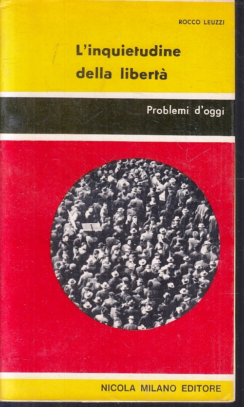 L'inquietudine della liberta' - Rocco Leuzzi - Nicola - 1966 - ZFS201