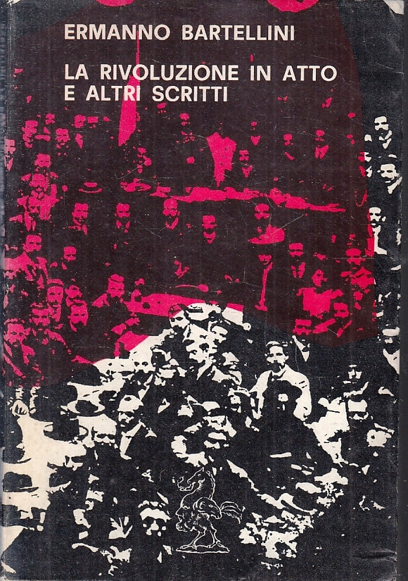 LZ- LA RIVOLUZIONE IN ATTO E ALTRI SCRITTI - BARTELLINI --- 1967 - B - ZFS201
