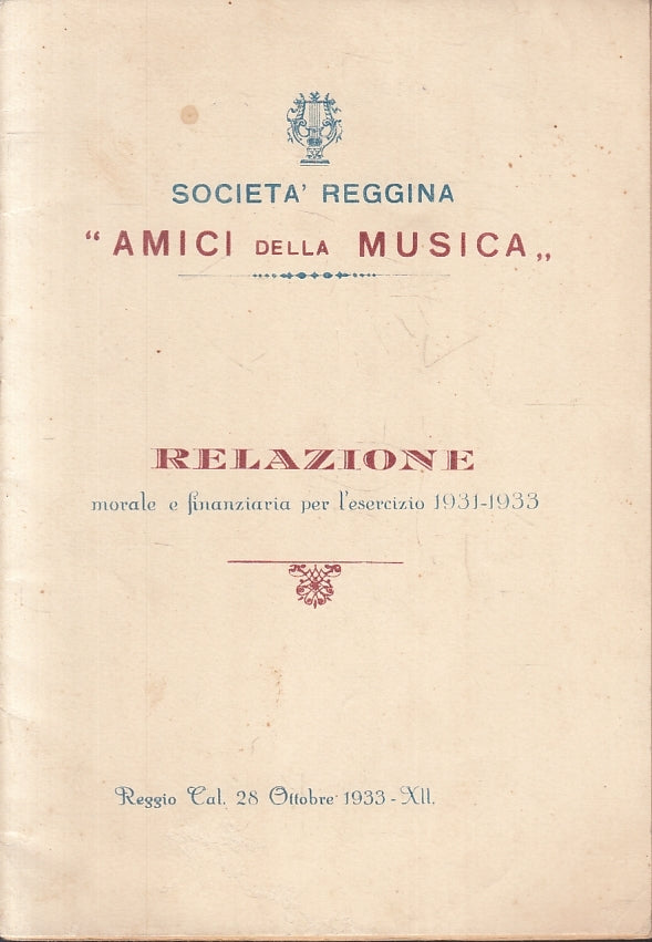 Relazione morale e finanziaria esercizio 1931/1933 Amici della Musica - ZFS201