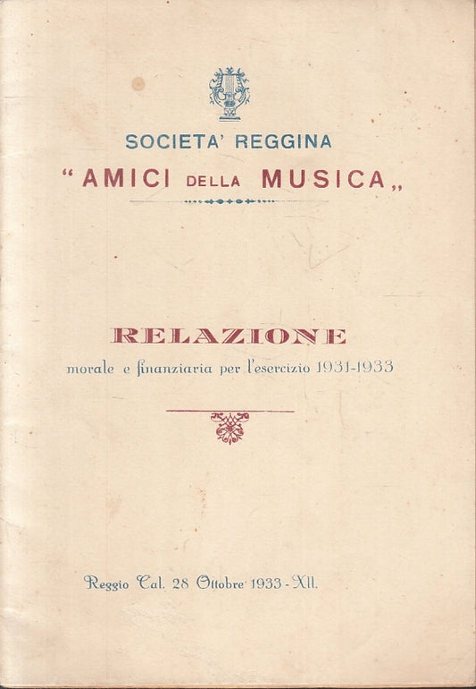 Relazione morale e finanziaria esercizio 1931/1933 Amici della Musica - ZFS201