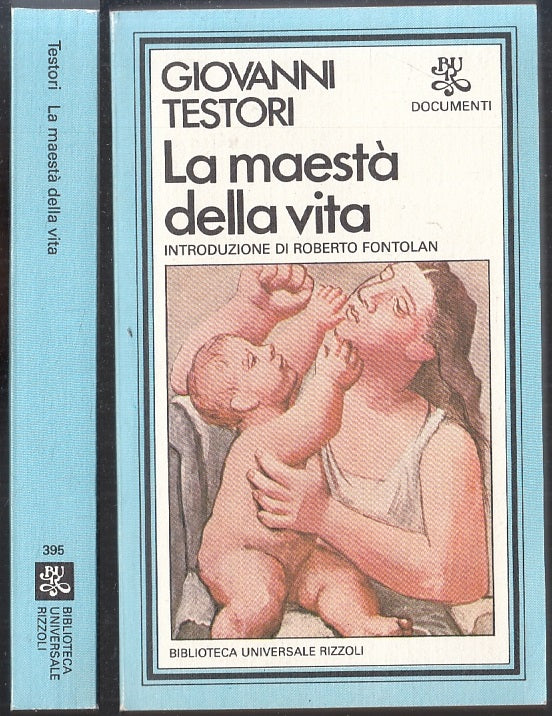 LZ- LA MAESTA' DELLA VITA - GIOVANNI TESTORI - RIZZOLI- BUR- 1a- 1982- B- ZFS201