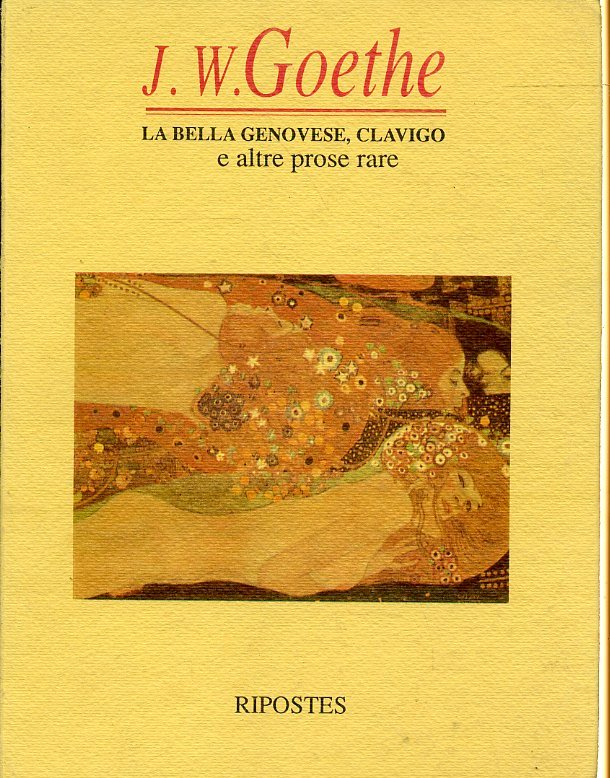 LN- LA BELLA GENOVESE CLAVIGO PROSE RARE - GOETHE - RIPOSTES --- 1993- B- ZFS193