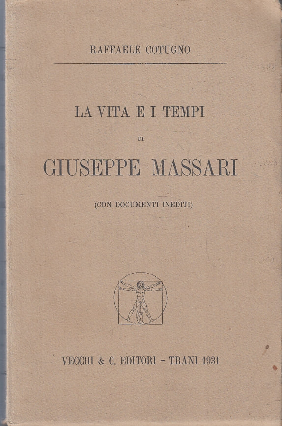 LS- LA VITA E I TEMPI DI GIUSEPPE MASSARI - COTUGNO - VECCHI --- 1931- B- ZFS194