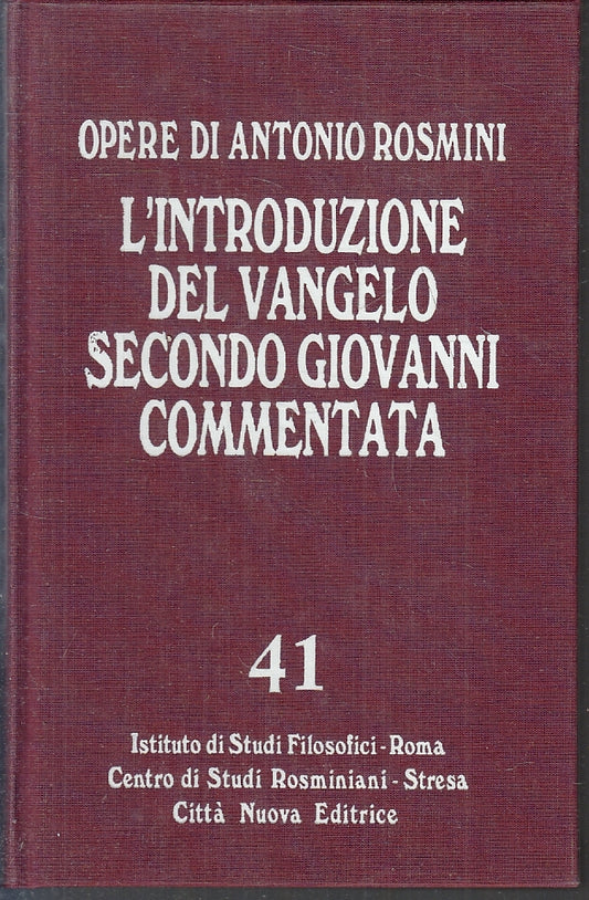 Opere di Antonio Rosmini 41 Vangelo secondo Giovanni- Citta' Nuova- 2009- ZFS203