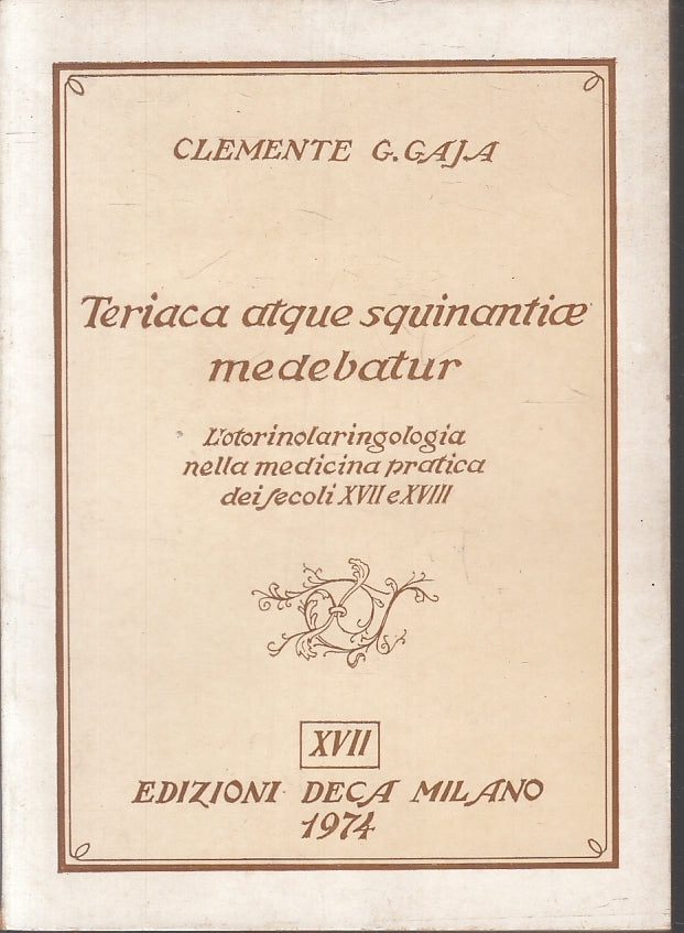 Teriaca Atque Squinanti Medebaturae Otorinolaringologia- Gaja- Deca- 1974-ZFS203