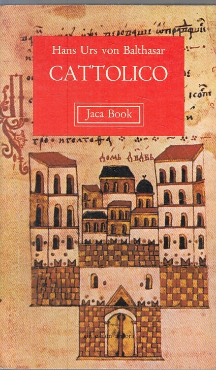 LS- CATTOLICO - HANS URS VON BALTHASAR - JACA BOOK --- 1977 - B - XFS