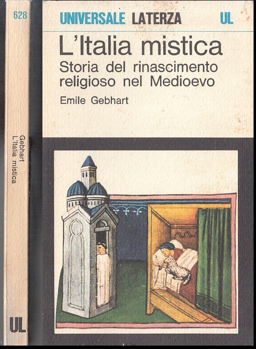 LS- L'ITALIA MISTICA - EMILE GEBHART- LATERZA - UNIVERSALE 628 -- 1983 - B - XFS
