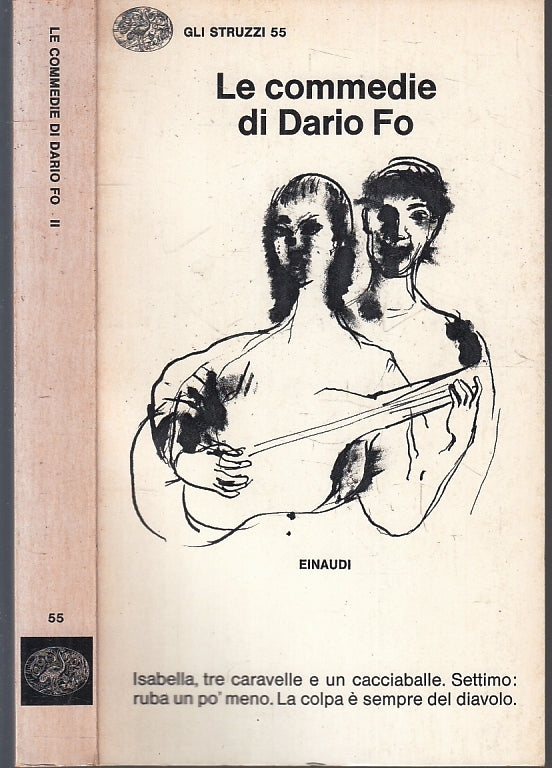 LN- LE COMMEDIE DI DARIO FO -- EINAUDI - GLI STRUZZI 55 -- 1977 - B - XFS