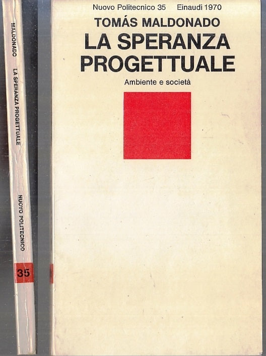 LS- LA SPERANZA PROGETTUALE- MALDONADO- EINAUDI- NUOVO POLITECNICO-- 1970- B-XFS