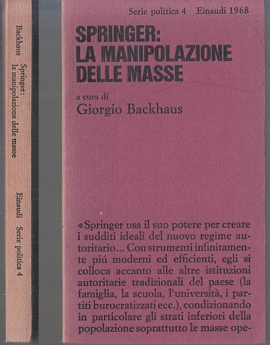 LS- SPRINGER LA MANIPOLAZIONE DELLE MASSE-- EINAUDI- SERIE POLITICA-- 1968- B-XFS