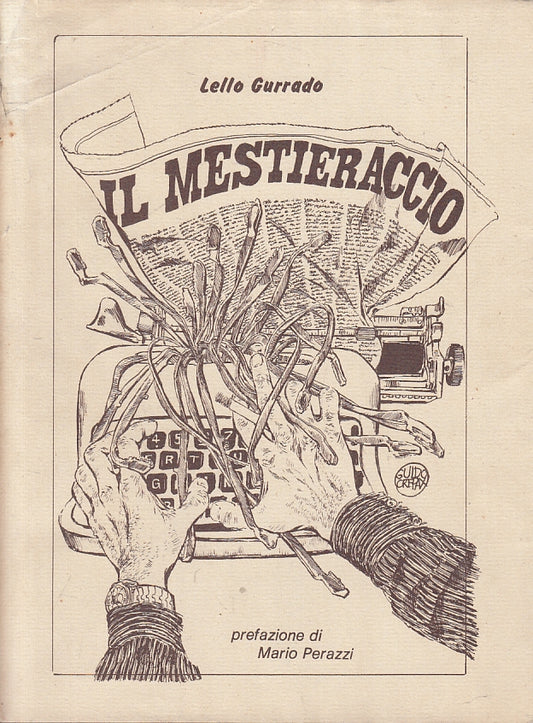 LN- IL MESTIERACCIO - LELLO GURRADO MARIO PERAZZI - STUDIO ERRE --- 1978- B- XFS
