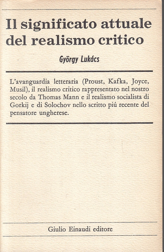 LZ- IL SIGNIFICATO ATTUALE DEL REALISMO CRITICO- LUKACS- EINAUDI--- 1957- B- XFS